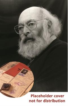 Adolfo Kaminsky the Forger of Paris: Authorized Biography. New and Expanded Edition