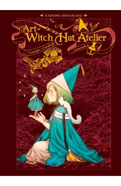 The Art of Witch Hat Atelier - Kamome Shirahama