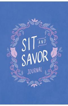 Sit and Savor Journal: A Companion to the Elita Brown Series - Heather Holleman