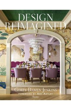 Design Reimagined: A Fresh and Colorful Take on Timeless Rooms - Corey Damen Jenkins