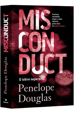Misconduct. O iubire nepermisa - Penelope Douglas - EPICA