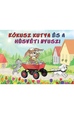 Kokusz Kutya es a Husveti Nyuszi. Catelusul pufisor si iepurasul de Paste - ROLAND