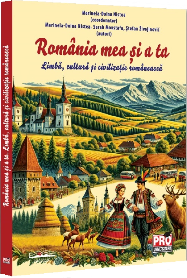 România mea și a ta. Limba, cultură și civilizație românească