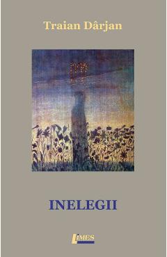 Inelegii - Traian Darjan - LIMES