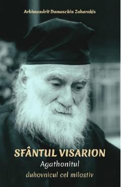 Sfantul Visarion Agathonitul, duhovnicul cel milostiv - Zaharakis Damaschin - BONIFACIU