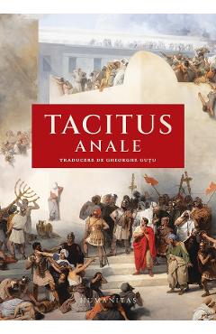 Anale - Cornelius Tacitus - HUMANITAS