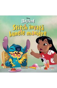 Disney. Stitch. Stitch invata bunele maniere - LITERA