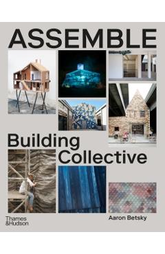 Assemble - Aaron Betsky