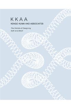 KKAA Kengo Kuma and Associates - Kengo Kuma