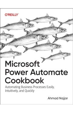 Microsoft Power Automate Cookbook - Ahmad Najjar