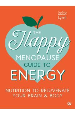 Happy Menopause Guide to Energy - Jackie Lynch