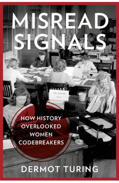 Misread Signals - Dermot Turing