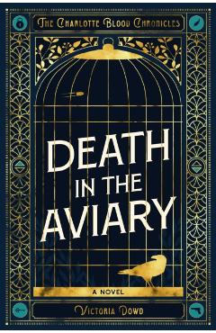 Death in the Aviary - Victoria Dowd