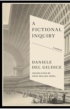 A Fictional Inquiry - Daniele Del Giudice