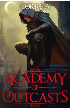 Academy of Outcasts - Larry Correia