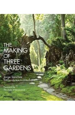 The Making of Three Gardens - Jorge Sánchez