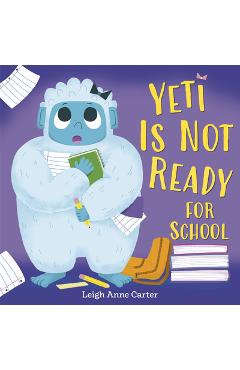 Yeti Is Not Ready for School