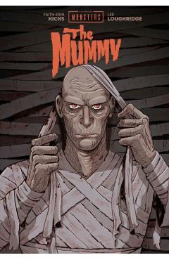 Universal Monsters: The Mummy - Faith Erin Hicks