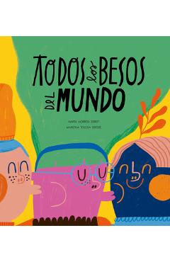 Todos Los Besos del Mundo - Marta Morros