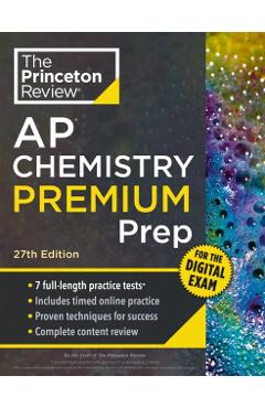 Princeton Review AP Chemistry Premium Prep, 27th Edition: 7 Practice Tests + Digital Practice Online + Content Review -