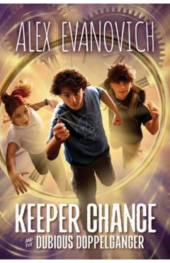 Keeper Chance and the Dubious Doppelgänger - Alex Evanovich