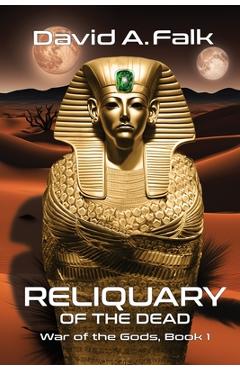 Reliquary of the Dead - David A. Falk