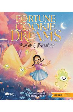 Fortune Cookie Dreams - Cantonese: A Bilingual Book in English and Cantonese with Traditional Characters and Jyutping