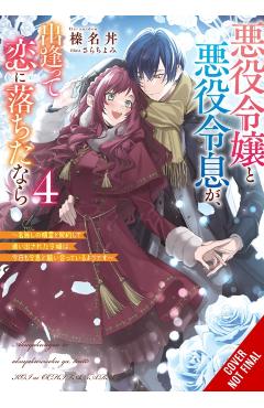 If the Villainess and Villain Met and Fell in Love, Vol. 4 (Light Novel) -