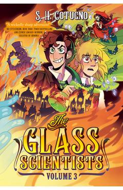 The Glass Scientists: Volume Three: A Graphic Novel - S. H. Cotugno