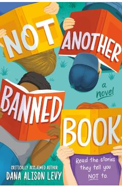 Not Another Banned Book - Dana Alison Levy