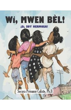 Wi, Mwen bel: Soy hermosa - Soraya F. Presume Calixte
