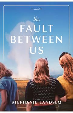 The Fault Between Us - Stephanie Landsem