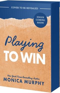 Playing to Win - Monica Murphy
