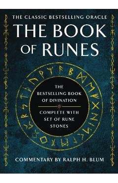 The Book of Runes: The Bestselling Book of Divination, Complete with Set of Rune Stones - Ralph H. Blum