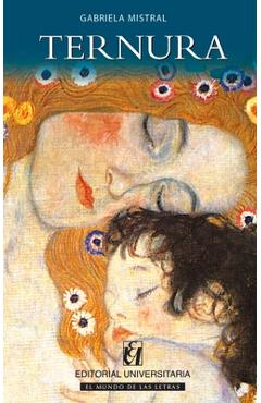 Ternura - Gabriela Mistral