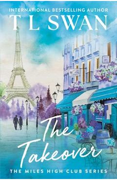 The Takeover - T. L. Swan