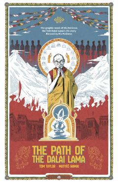 The Path of Dalai Lama: A Graphic Novel - Tom Taylor