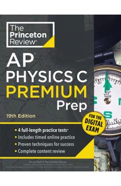 Princeton Review AP Physics C Premium Prep, 19th Edition: 4 Practice Tests + Digital Practice Online + Content Review -