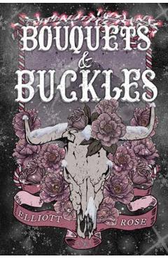 Bouquets and Buckles - Elliott Rose