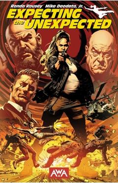 Expecting the Unexpected - Ronda Rousey