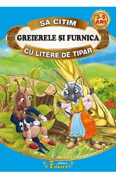 Sa citim cu litere de tipar. Greierele si furnica - EDUARD