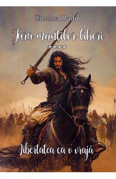 Tara muntilor liberi. Seria Libertatea ca o vraja Vol.4 - Simona Radu - CASSIUS BOOKS