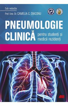 Pneumologie clinica pentru studenti si medicii rezidenti - Camelia C. Diaconu - ALL