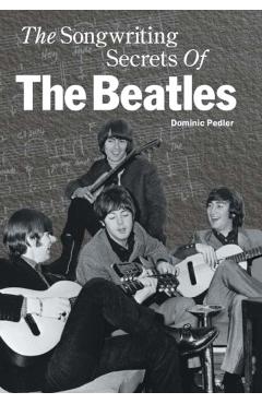 Songwriting Secrets of the Beatles - Dominic Pedler