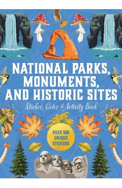 National Parks, Monuments, and Historic Sites Sticker, Color & Activity Book -