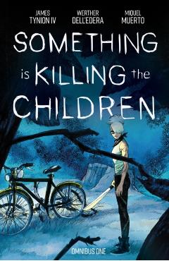 Something Is Killing the Children Omnibus Vol. 1 - James Tynion Iv