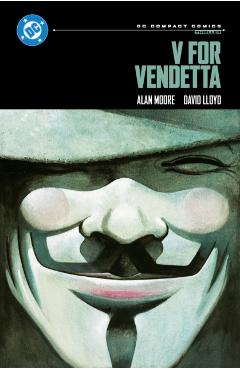 V for Vendetta: DC Compact Comics Edition - Alan Moore