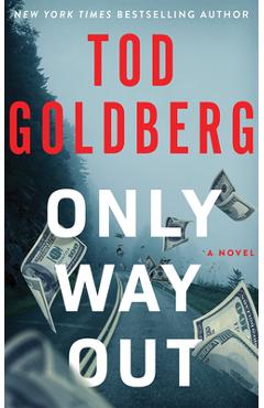 Only Way Out - Tod Goldberg