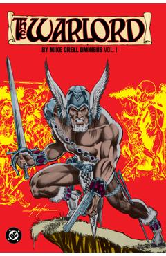 Warlord by Mike Grell Omnibus Vol. 1 - Mike Grell