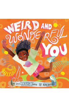 Weird and Wonderful You - Zaila Avant-garde